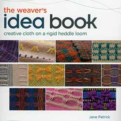 Weaver's Idea Book: Creative Cloth on a Rigid Heddle Loom